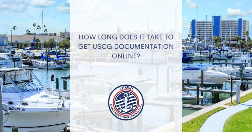 How Long Does It Take to Get USCG Documentation Online