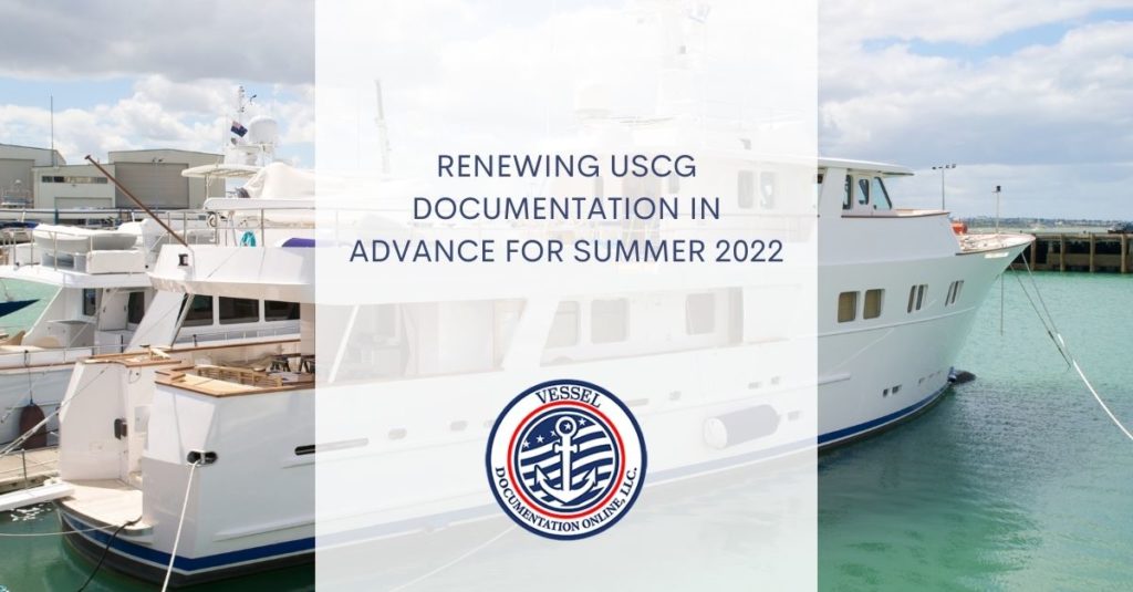 Renewing USCG Documentation in Advance for Summer 