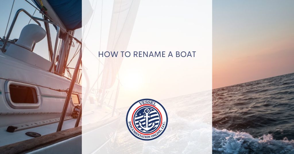 How To Rename A Boat Vessel Documentation Online LLC