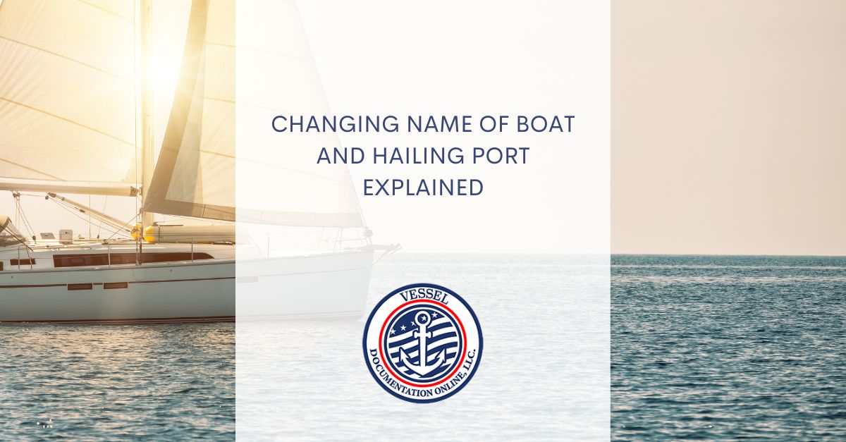Changing Name of Boat and Hailing Port Explained
