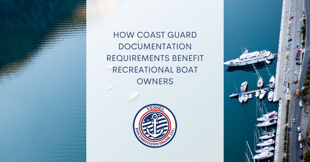 Coast Guard Documentation Requirements that Benefit Boat Owners