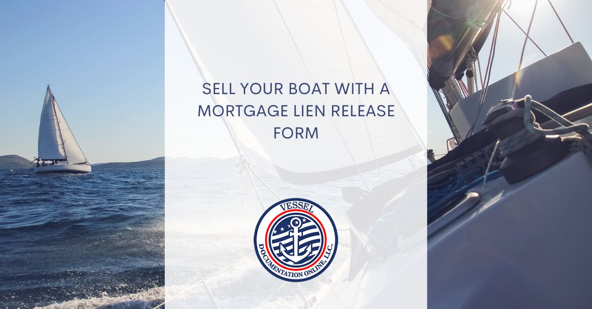 Mortgage Lien Releas Sell Your Boat Vessel Documentation Online LLC