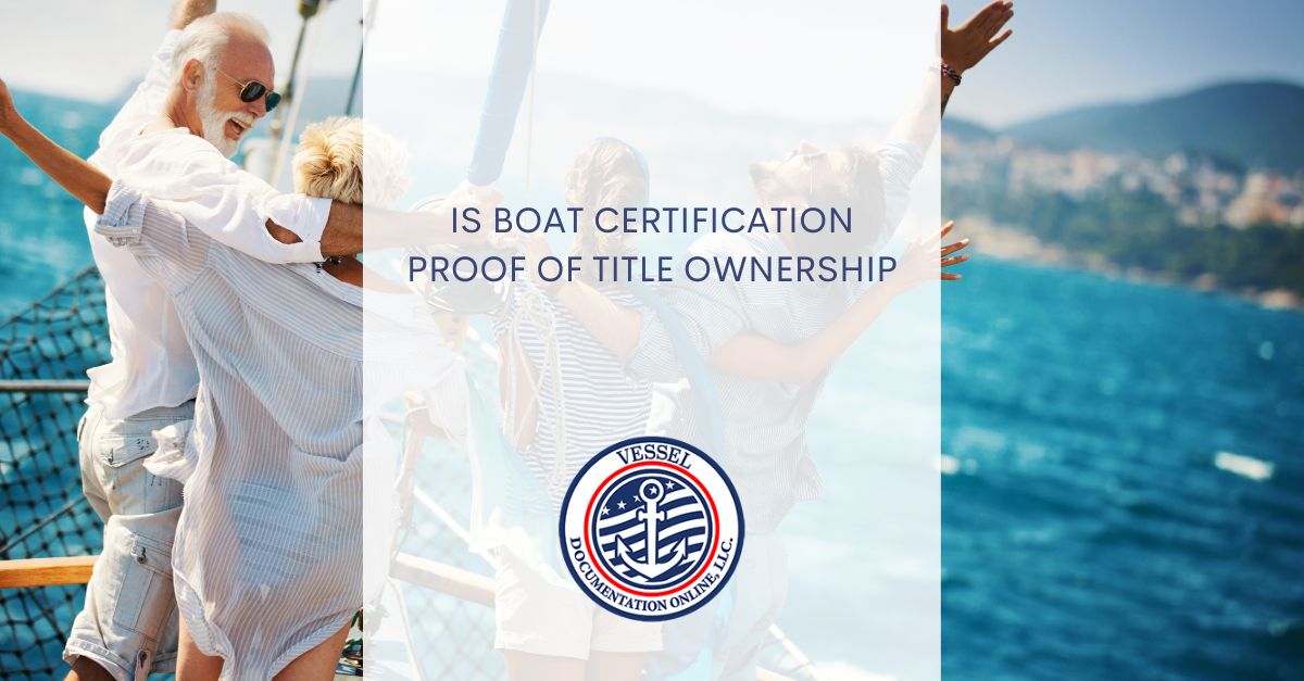 Boat Certification and Title Ownership Are the Same?